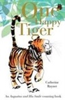 Catherine Rayner - One Happy Tiger