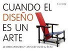 Susie Hodge - Cuando el diseño es un arte : 80 obras maestras y los secretos de su éxito