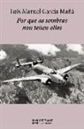 Luís Manuel García Mañá - Por que as sombras non teñen ollos