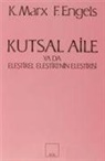 Friedrich Engels, Karl Marx - Kutsal Aile Ya Da Elestirel Elestirinin Elestirisi