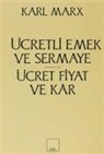 Karl Marx - Ücretli Emek ve Sermaye