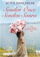 Aytül Hancerler - Senden Önce Senden Sonra