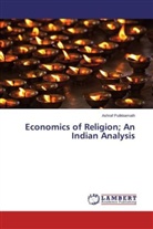 Ashraf Pulikkamath - Economics of Religion; An Indian Analysis