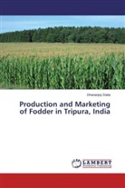 Dhananjoy Datta - Production and Marketing of Fodder in Tripura, India