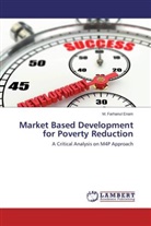 M Farhanul Enam, M. Farhanul Enam - Market Based Development for Poverty Reduction