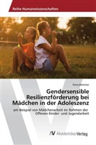 Petra Böttcher - Gendersensible Resilienzförderung bei Mädchen in der Adoleszenz