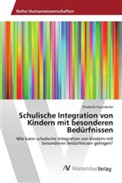 Elisabeth Fraundorfer - Schulische Integration von Kindern mit besonderen Bedürfnissen