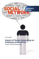 S Gomathi, S. Gomathi - Impact of Social networking on employee productivity