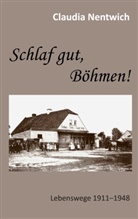 Claudia Nentwich - Schlaf gut, Böhmen!