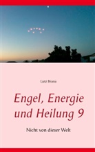 Lutz Brana - Engel, Energie und Heilung 9