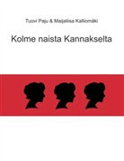 Maijaliisa Kalliomäki, Tuovi Paju - Kolme naista Kannakselta