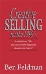 Ben Feldman - Creative Selling for the 1990's