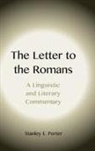 Stanley E. Porter - The Letter to the Romans