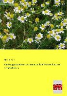 Martin Fries - Anleitung zum Anbau, zur Ernte, und zur Verwendung der Arzneipflanzen