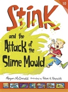 Megan McDonald, Peter H. Reynolds - Stink and the Attack of the Slime Mould