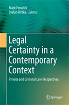 Mar Fenwick, Mark Fenwick, Wrbka, Wrbka, Stefan Wrbka - Legal Certainty in a Contemporary Context