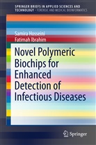 Samir Hosseini, Samira Hosseini, Fatimah Ibrahim - Novel Polymeric Biochips for Enhanced Detection of Infectious Diseases