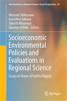 Takeshi Mizunoya, Takeshi Mizunoya et al, Katsuhir Sakurai, Katsuhiro Sakurai, Hiroyuki Shibusawa, Susumu Uchida - Socioeconomic Environmental Policies and Evaluations in Regional Science