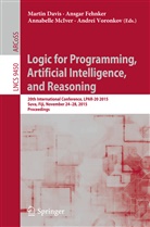 Martin Davis, Ansga Fehnker, Ansgar Fehnker, Annabelle McIver, Annabelle McIver et al, Andrei Voronkov - Logic for Programming, Artificial Intelligence, and Reasoning