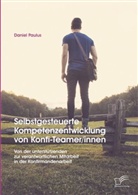 Daniel Paulus - Selbstgesteuerte Kompetenzentwicklung von Konfi-Teamer/innen: Von der unterstützenden zur verantwortlichen Mitarbeit in der Konfirmandenarbeit