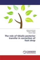Falah M Aaqail, Falah M. Aaqail, Mohamme Ahmed, Mohammed Ahmed, Ghadeer Majeed, Ghadeer H Majeed... - The role of tibialis posterior transfer in correction of foot drop