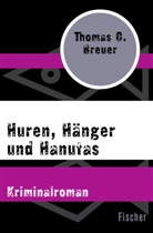 Thomas C Breuer, Thomas C. Breuer - Huren, Hänger und Hanutas