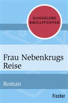 Hannelore Krollpfeiffer - Frau Nebenkrugs Reise