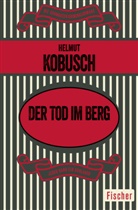 Helmut Kobusch - Der Tod im Berg