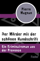 Pierre Magnan - Der Mörder mit der schönen Handschrift