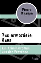 Pierre Magnan - Das ermordete Haus