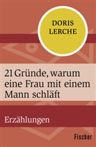 Doris Lerche - 21 Gründe, warum eine Frau mit einem Mann schläft