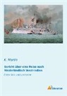 K. Martin, Karl Martin - Bericht über eine Reise nach Niederländisch West-Indien