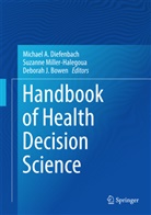 Deborah J. Bowen, Michael Diefenbach, Michael A. Diefenbach, Deborah J Bowen, Suzanne Miller, Suzann Miller-Halegoua... - Handbook of Health Decision Science