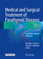 Donald Bodenner, Donald L. Bodenner, Brenda C Stack Jr, Brendan C Stack Jr, L Bodenner, L Bodenner... - Medical and Surgical Treatment of Parathyroid Diseases