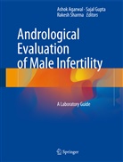 Ashok Agarwal, Saja Gupta, Sajal Gupta, Rakesh Sharma - Andrological Evaluation of Male Infertility