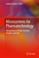 Andrea Dietzel, Andreas Dietzel, Andreas H. Dietzel - Microsystems for Pharmatechnology
