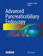Douglas G. Adler, Dougla G Adler, Douglas G Adler - Advanced Pancreaticobiliary Endoscopy