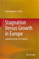 Luig Paganetto, Luigi Paganetto - Stagnation Versus Growth in Europe