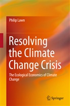 Philip Lawn - Resolving the Climate Change Crisis