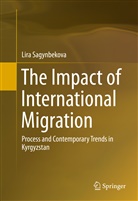 Lira Sagynbekova - The Impact of International Migration