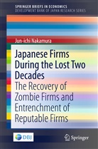 Jun-Ichi Nakamura - Japanese Firms During the Lost Two Decades