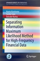 Naot Kunitomo, Naoto Kunitomo, Daisuke Kurisu, Seish Sato, Seisho Sato - Separating Information Maximum Likelihood Method for High-Frequency Financial Data