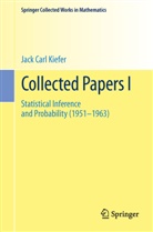 Jack Carl Kiefer, Lawrence  D Brown, Lawrence D Brown, Lawrence D. Brown, Ingra Olkin, Ingram Olkin... - Collected Papers I, 2 Teile