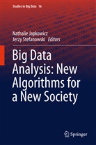 Nathali Japkowicz, Nathalie Japkowicz, Stefanowski, Stefanowski, Jerzy Stefanowski - Big Data Analysis: New Algorithms for a New Society
