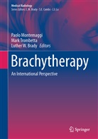 Luther W Brady, Luther W. Brady, Paolo Montemaggi, Mar Trombetta, Mark Trombetta, Luther W Brady - Brachytherapy