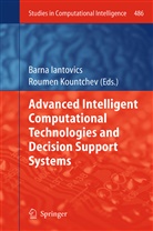 Barn Iantovics, Barna Iantovics, Kountchev, Kountchev, Roumen Kountchev - Advanced Intelligent Computational Technologies and Decision Support Systems