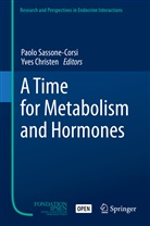 Christen, Christen, Yves Christen, Paol Sassone-Corsi, Paolo Sassone-Corsi - A Time for Metabolism and Hormones