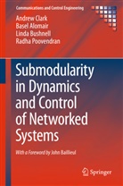 Base Alomair, Basel Alomair, Linda Bushnell, Linda et al Bushnell, Andre Clark, Andrew Clark... - Submodularity in Dynamics and Control of Networked Systems