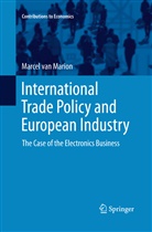 Marcel van Marion, Marcel van Marion - International Trade Policy and European Industry