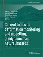 Pablo J. González, Gerard Herrera, Gerardo Herrera, Francisco Luzón, Francisco Luzón et al, Pietro Tizzani - Current topics on deformation monitoring and modelling, geodynamics and natural hazards